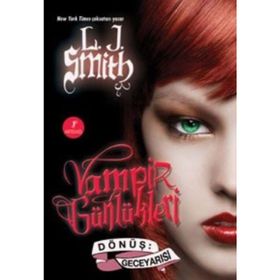 VAMPIR GÜNLÜKLERİ DÖNÜŞ: GECEYARISI - L. J. SMITH