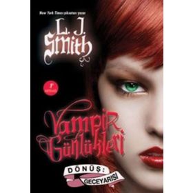 VAMPIR GÜNLÜKLERİ DÖNÜŞ: GECEYARISI - L. J. SMITH