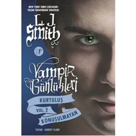 Vampir Günlükleri Kurtuluş Vol 2 Konuşulmayan - L. J. Smith
