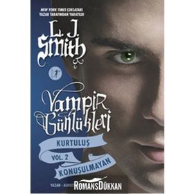Vampir Günlükleri Kurtuluş Vol 2 Konuşulmayan - L. J. Smith