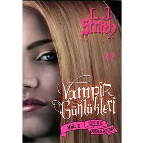 VAMPIR GÜNLÜKLERİ ÖFKE VE KARANLIK BULUŞMA - L. J. SMITH