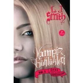 VAMPIR GÜNLÜKLERİ ÖFKE VE KARANLIK BULUŞMA - L. J. SMITH