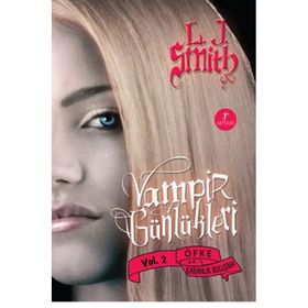 VAMPIR GÜNLÜKLERİ ÖFKE VE KARANLIK BULUŞMA - L. J. SMITH