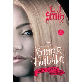 VAMPIR GÜNLÜKLERİ ÖFKE VE KARANLIK BULUŞMA - L. J. SMITH