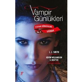 Vampir Günlükleri - Stefan Günlükleri Vol. 5 Sığınak L. J. Smith