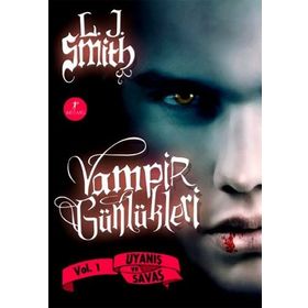 Vampir Günlükleri Uyanış ve Savaş - L. J. Smith