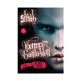 Vampir Günlükleri Uyanış ve Savaş - L. J. Smith
