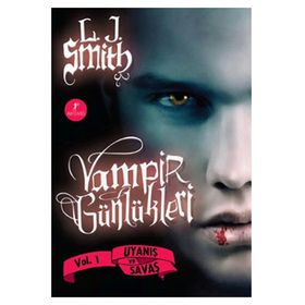 Vampir Günlükleri Uyanış ve Savaş - L. J. Smith