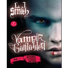 Vampir Günlükleri Uyanış ve Savaş - L. J. Smith