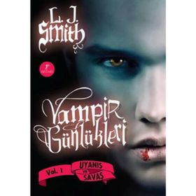 Vampir Günlükleri Uyanış ve Savaş - L. J. Smith