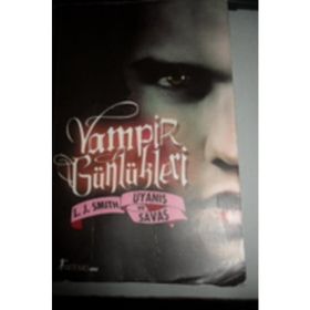 Vampir Günlükleri Uyanış ve Savaş - L. J. Smith