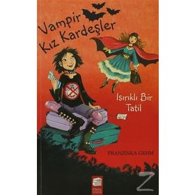 VAMPIR KIZ KARDEŞLER 5 - ISIRIKLI BIR TATIL - FRANSIZKA GEHM