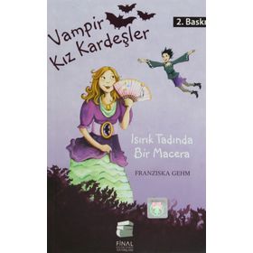 VAMPIR KIZ KARDEŞLER ISIRILACAK TADIN BIR MACERA - FRANZISKA GEHM