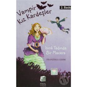 VAMPIR KIZ KARDEŞLER ISIRILACAK TADIN BIR MACERA - FRANZISKA GEHM