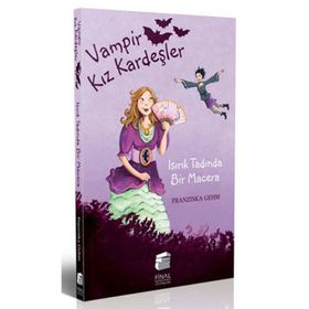 VAMPIR KIZ KARDEŞLER ISIRILACAK TADIN BIR MACERA - FRANZISKA GEHM