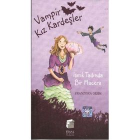 VAMPIR KIZ KARDEŞLER ISIRILACAK TADIN BIR MACERA - FRANZISKA GEHM