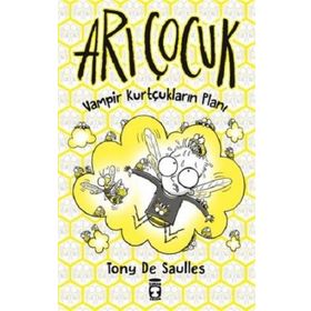 Vampir Kurtçukların Planı / Arı Çocuk (ciltli) - Tony De Saulles - Timaş Yayınları