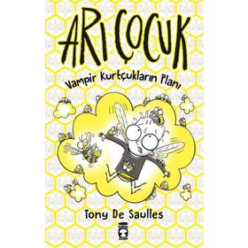 Vampir Kurtçukların Planı / Arı Çocuk (ciltli) - Tony De Saulles - Timaş Yayınları