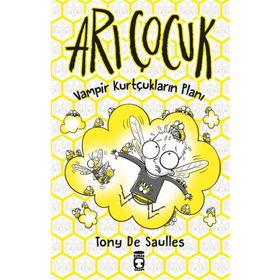 Vampir Kurtçukların Planı / Arı Çocuk (ciltli) - Tony De Saulles - Timaş Yayınları