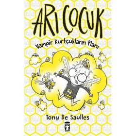 Vampir Kurtçukların Planı / Arı Çocuk (ciltli) - Tony De Saulles - Timaş Yayınları