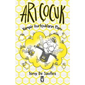 Vampir Kurtçukların Planı / Arı Çocuk (ciltli) - Tony De Saulles - Timaş Yayınları