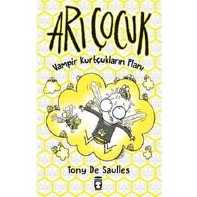 Vampir Kurtçukların Planı / Arı Çocuk (ciltli) - Tony De Saulles - Timaş Yayınları