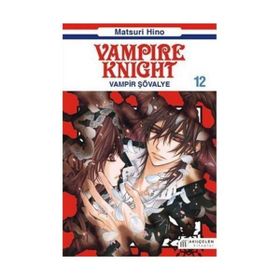 Vampir Şövalye 12 - Matsuri Hino