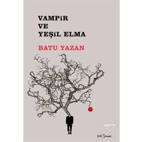 Vampir ve Yeşil Elma - Batuhan Yazan