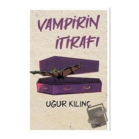 Vampirin İtirafı-Uğur Kılınç