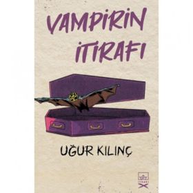 Vampirin İtirafı-Uğur Kılınç