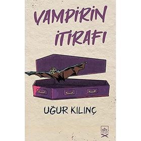 Vampirin İtirafı-Uğur Kılınç