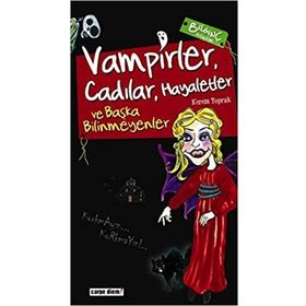 VAMPIRLER, CADILAR, HAYALETLER VE BAŞKA BILINMEYENLER - KEREM TOPRAK