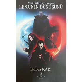 Vampirlerin Dünyası Lena'nın Dönüşümü - Kübra Kar