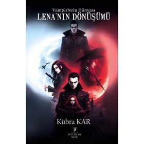 Vampirlerin Dünyası Lena'nın Dönüşümü - Kübra Kar