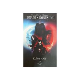 Vampirlerin Dünyası Lena'nın Dönüşümü - Kübra Kar