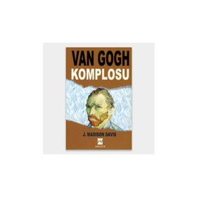 VAN GOGH KOMPLOSU - J. MADISON DAVIS