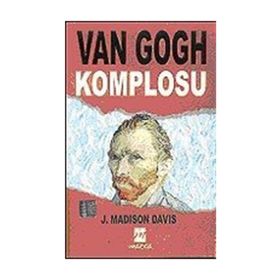 VAN GOGH KOMPLOSU - J. MADISON DAVIS