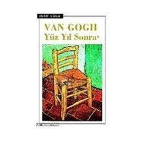 VAN GOGH YÜZ YIL SONRA - FERIT EDGÜ