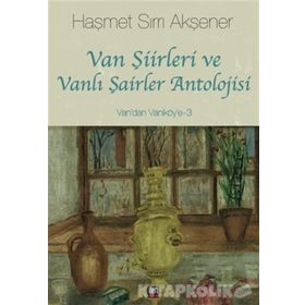 Van Şiirleri ve Vanlı Şairler Antolojisi - Haşmet Sırrı Akşener