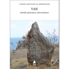 Van Tarihi Kentler ve Ermeniler - Richard G. Hovannisian