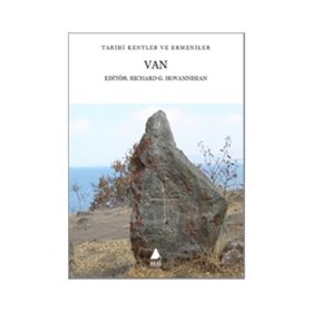 Van Tarihi Kentler ve Ermeniler - Richard G. Hovannisian