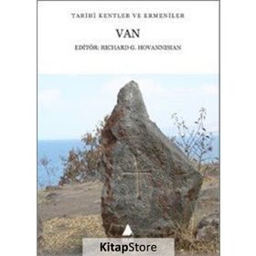 Van Tarihi Kentler ve Ermeniler - Richard G. Hovannisian