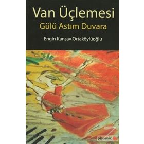VAN ÜÇLEMESI - ENGIN KANSAV ORTAKÖYLÜOĞLU