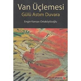 VAN ÜÇLEMESI - ENGIN KANSAV ORTAKÖYLÜOĞLU