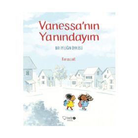 Vanessa'nın Yanındayım Bir İyiliğin Öyküsü - Kolektif