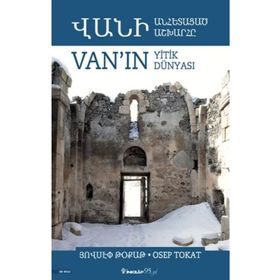 Van’ın Yitik Dünyası Osep Tokat