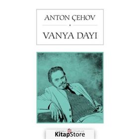 VANYA DAYI - ANTON ÇEHOV