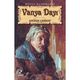 VANYA DAYI - ANTON PAVLOVİÇ ÇEHOV (ISBN:9789755331621)