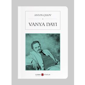 VANYA DAYI - ANTON PAVLOVİÇ ÇEHOV