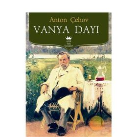 VANYA DAYI - ANTON PAVLOVİÇ ÇEHOV